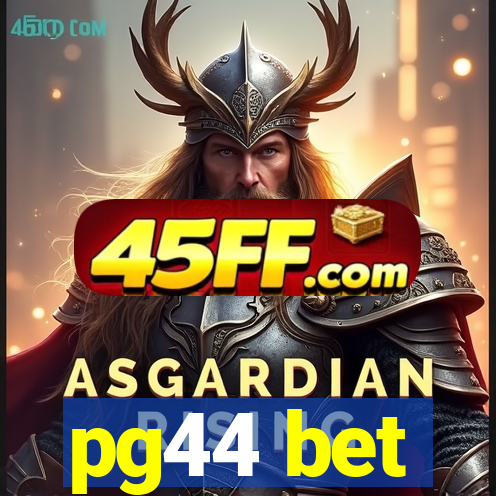pg44 bet